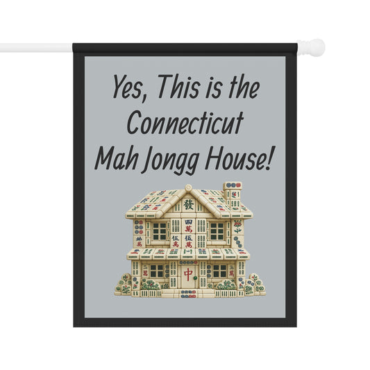 Mah Jongg Flag: "Yes, This Is the Connecticut Mah Jongg House!"- Gray Outdoor Flag