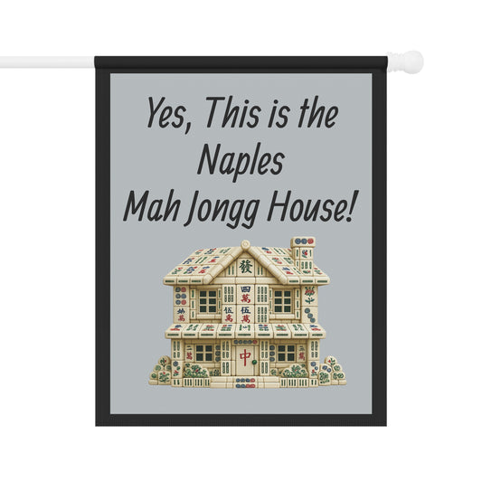 Mah Jongg Flag: "Yes, This Is the Naples Mah Jongg House!"- Gray Outdoor Flag