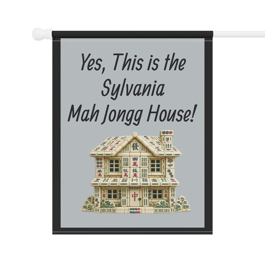 Mah Jongg Flag: "Yes, This Is the Sylvania Mah Jongg House!"- Gray Outdoor Flag