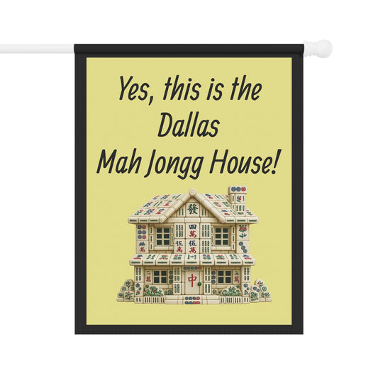 Mah Jongg:"Yes, This Is the Dallas Mah Jongg House!" Yellow Mah Jongg Flag