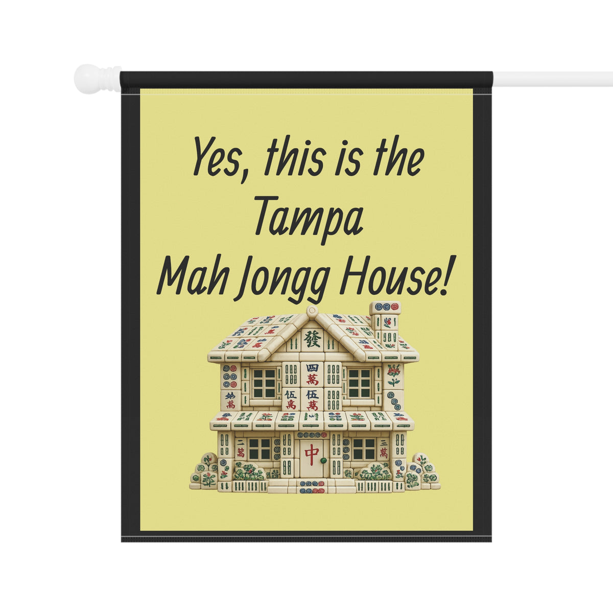 Mah Jongg:"Yes, This Is the Tampa Mah Jongg House!" Yellow Mah Jongg Flag