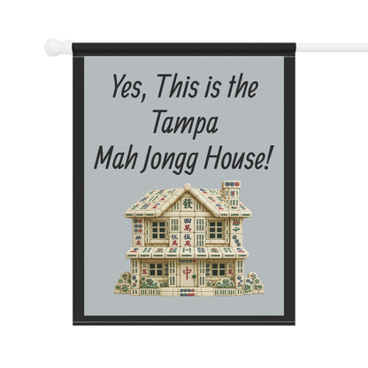 Mah Jongg Flag: "Yes, This Is the Tampa Mah Jongg House!"-  Gray Outdoor Flag