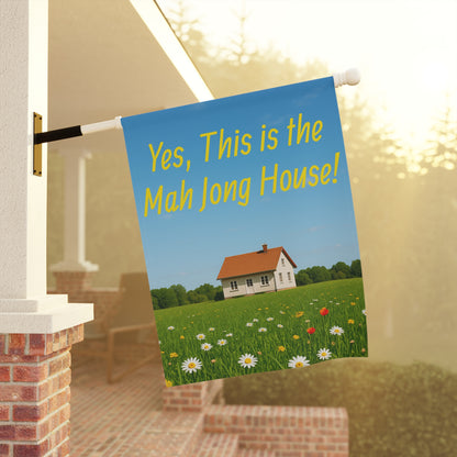 Mah Jongg House - "Yes, this is the Mah Jongg House" Garden & House Banner
