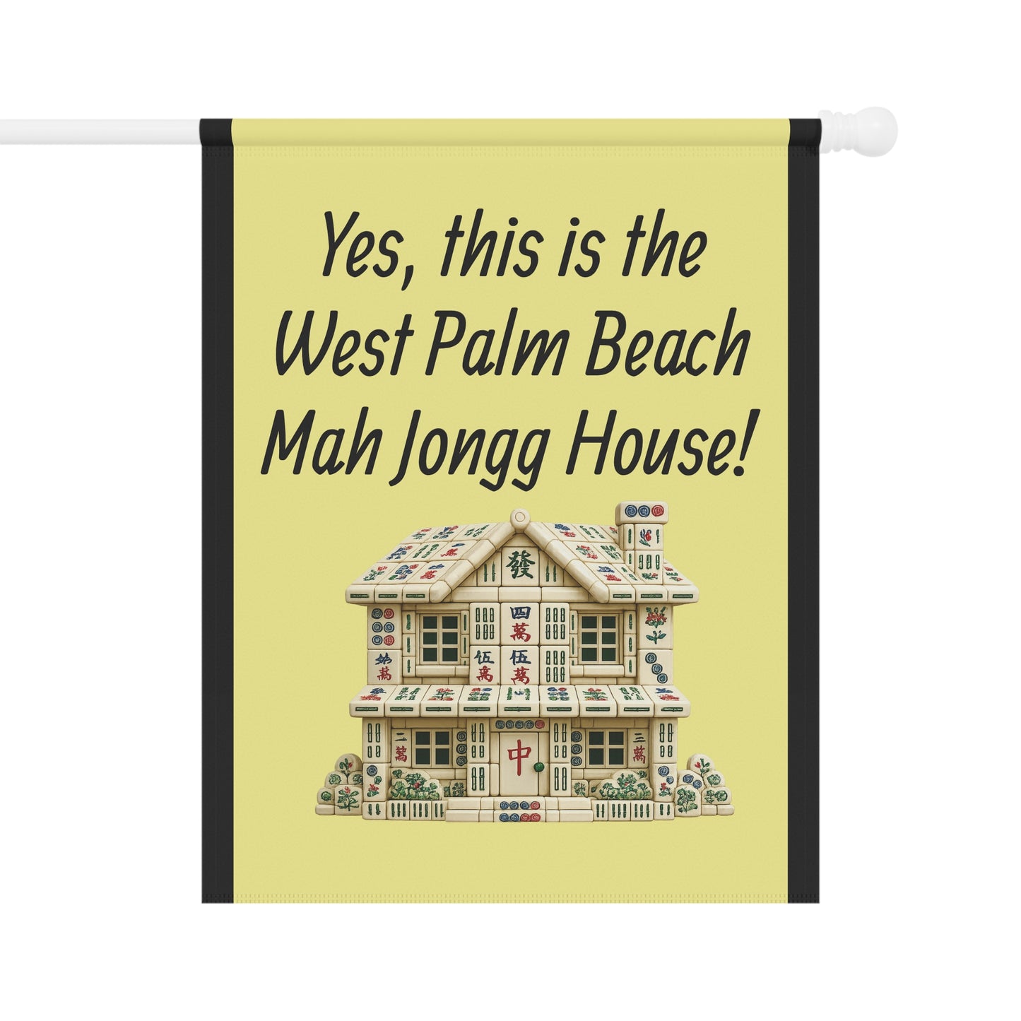 Mah Jongg:"Yes, This Is the West Palm Beach Mah Jongg House!" Yellow Mah Jongg Flag