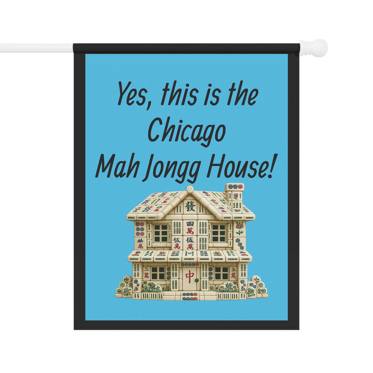 Mah Jongg :"Yes, This Is the Chicago Mah Jongg House!" Blue Mah Jongg Flag