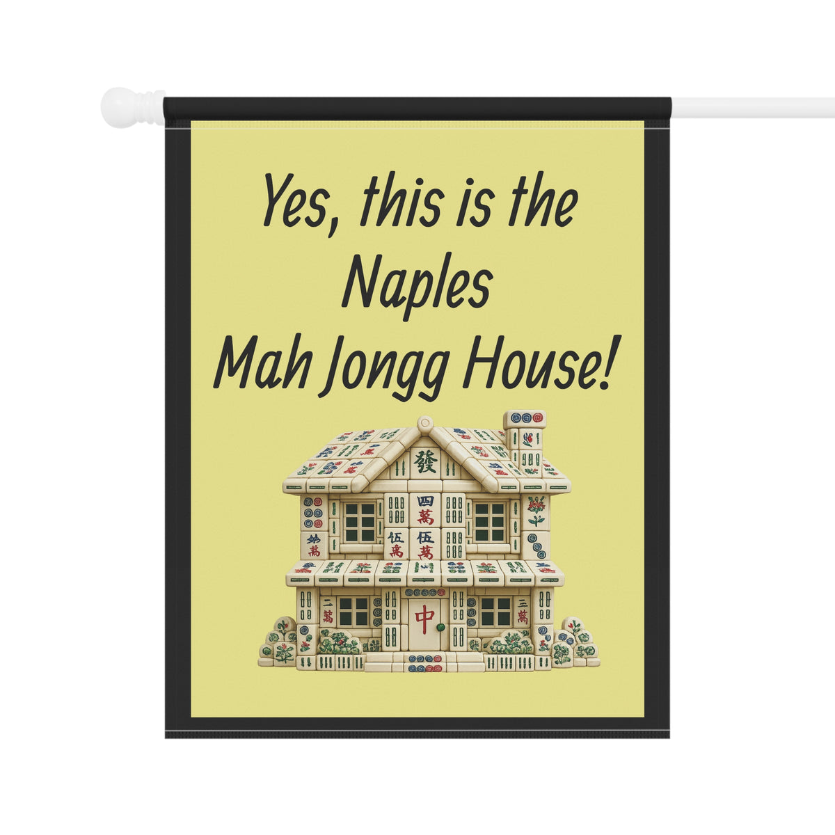 Mah Jongg:"Yes, This Is the Naples Mah Jongg House!" Yellow Mah Jongg Flag