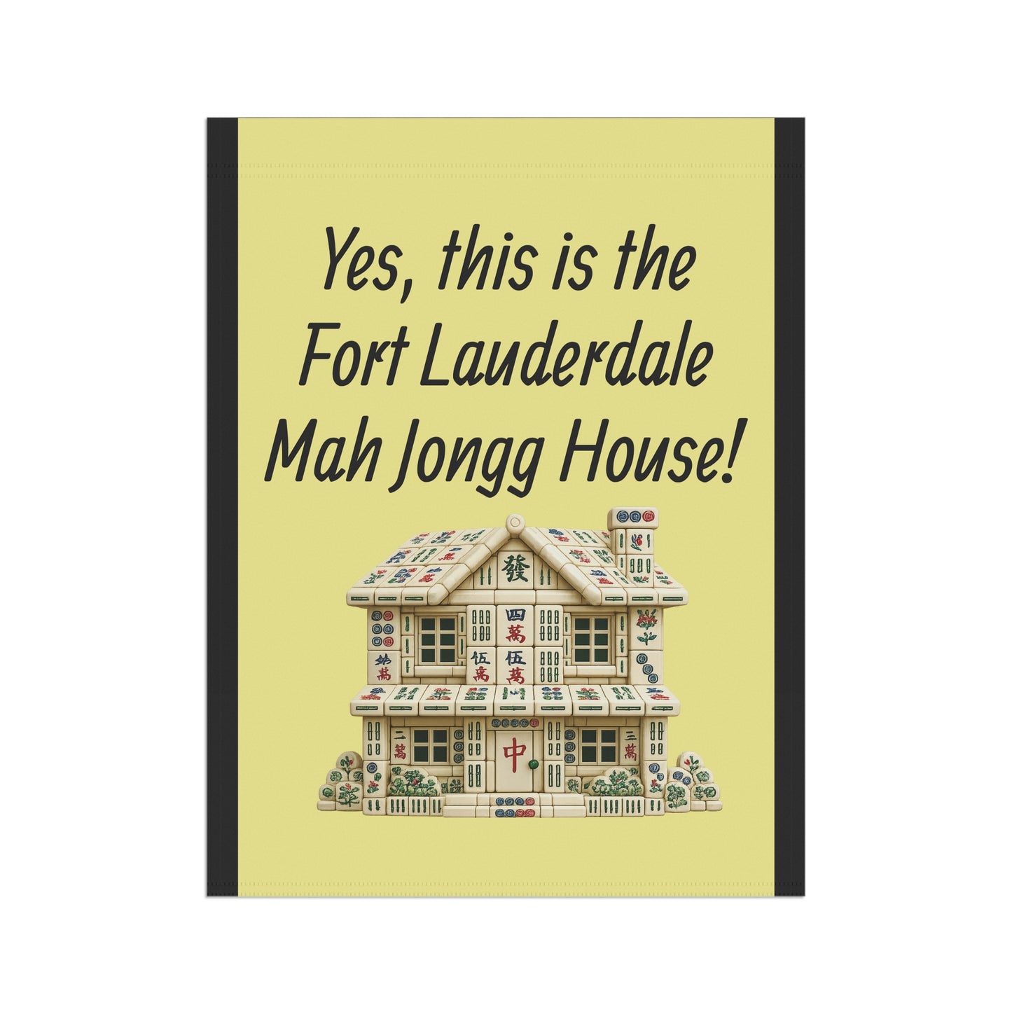 Mah Jongg: "Yes, This Is the Fort Lauderdale Mah Jongg House!" Yellow Mah Jongg Flag