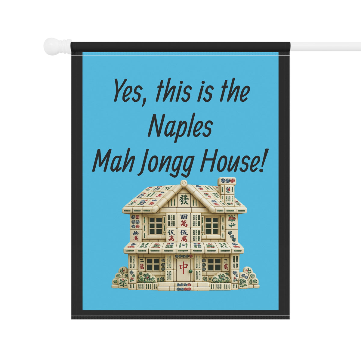Mah Jongg :"Yes, This Is the Naples Mah Jongg House!" Blue Mah Jongg Flag
