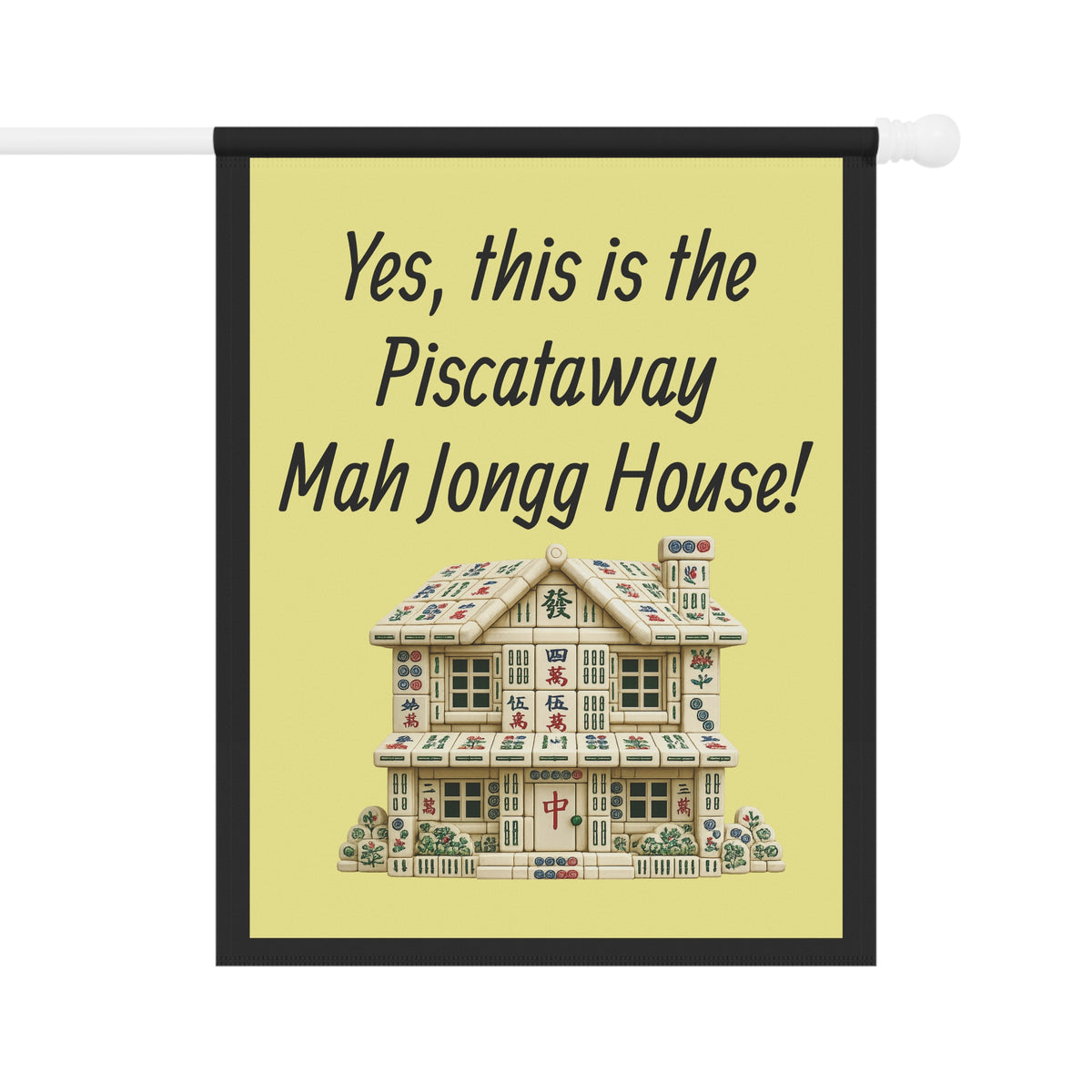 Mah Jongg:"Yes, This Is the Piscataway Mah Jongg House!" Yellow Mah Jongg Flag