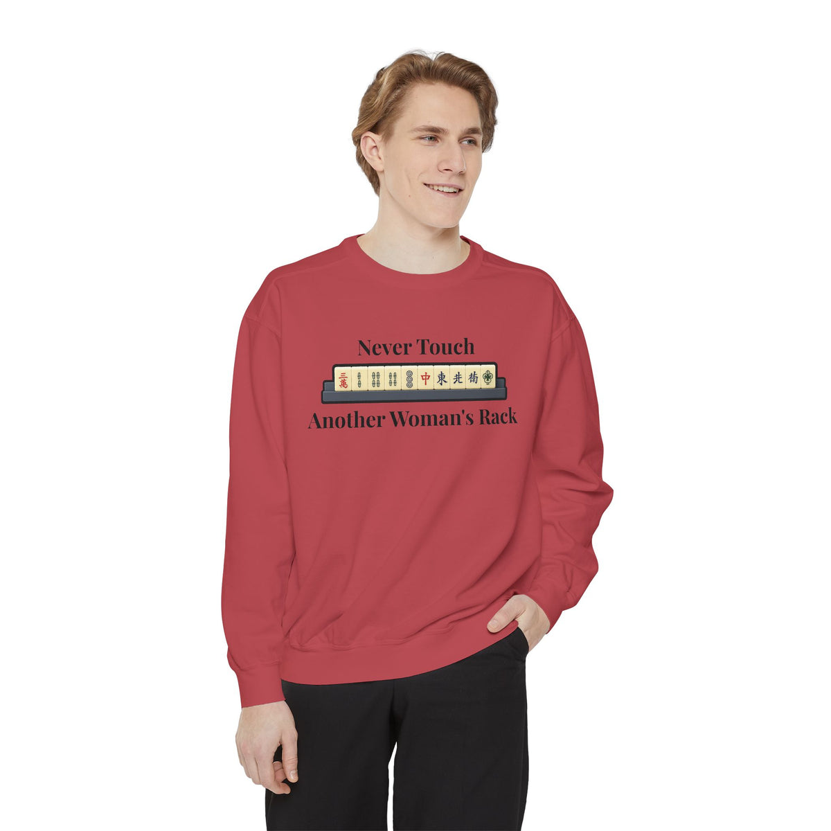 Mah Jongg "Never Touch Another Women's Rack Sweatshirt