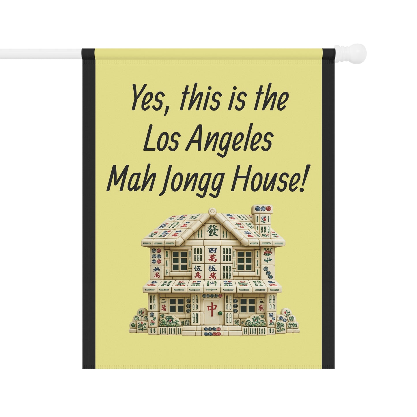 Mah Jongg:"Yes, This Is the Los Angeles Mah Jongg House!" Yellow Mah Jongg Flag