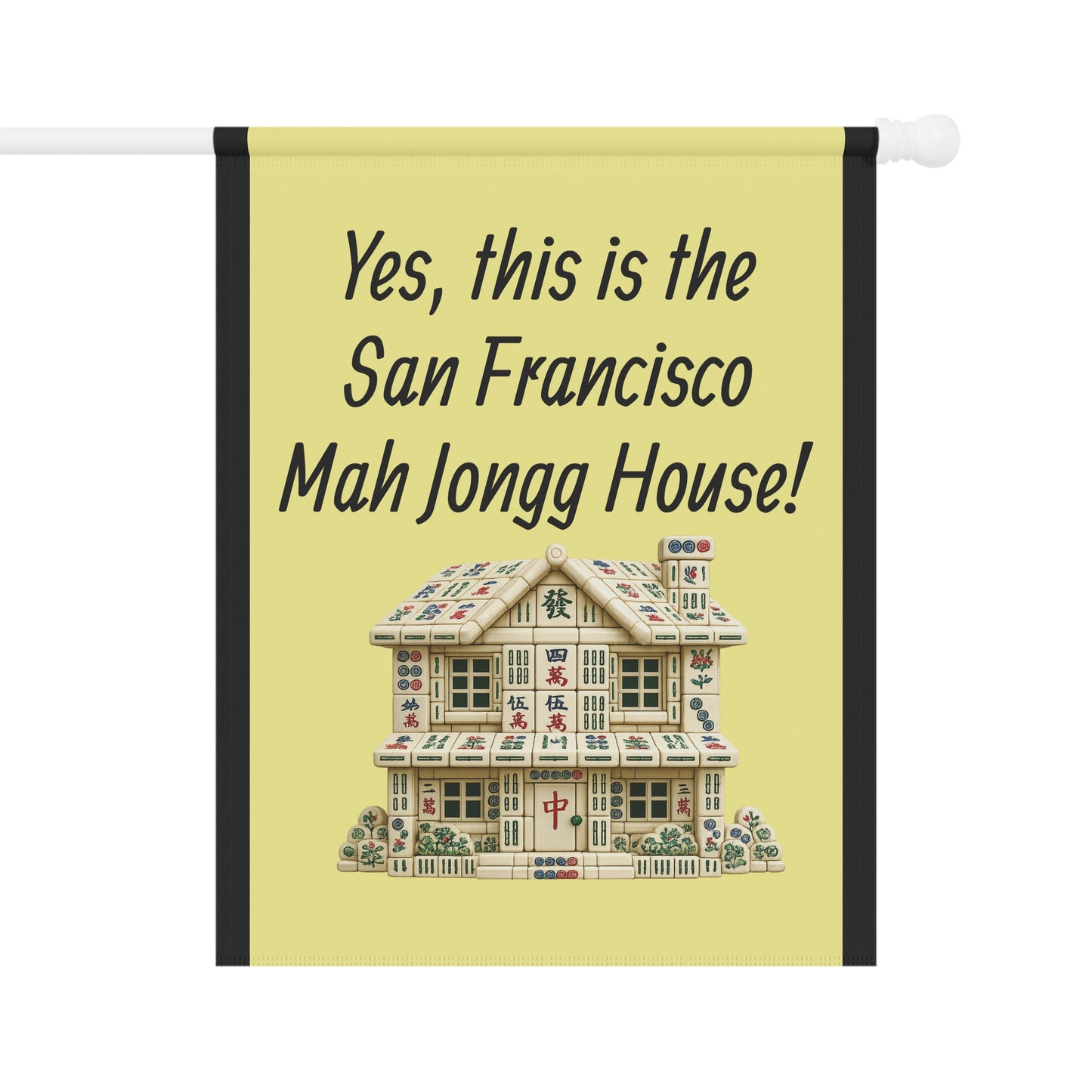 Mah Jongg:"Yes, This Is the San Francisco Mah Jongg House!" Yellow Mah Jongg Flag