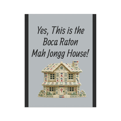 Mah Jongg Flag: "Yes, This Is the Boca Raton Mah Jongg House!"-  Gray Outdoor Flag