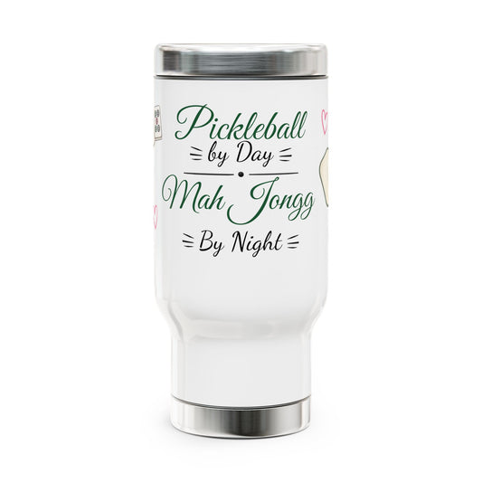 Pickleball by Day, Mah Jongg by Night Travel Mug — 14oz Stainless Steel -For Mah Jongg or Pickleball Games