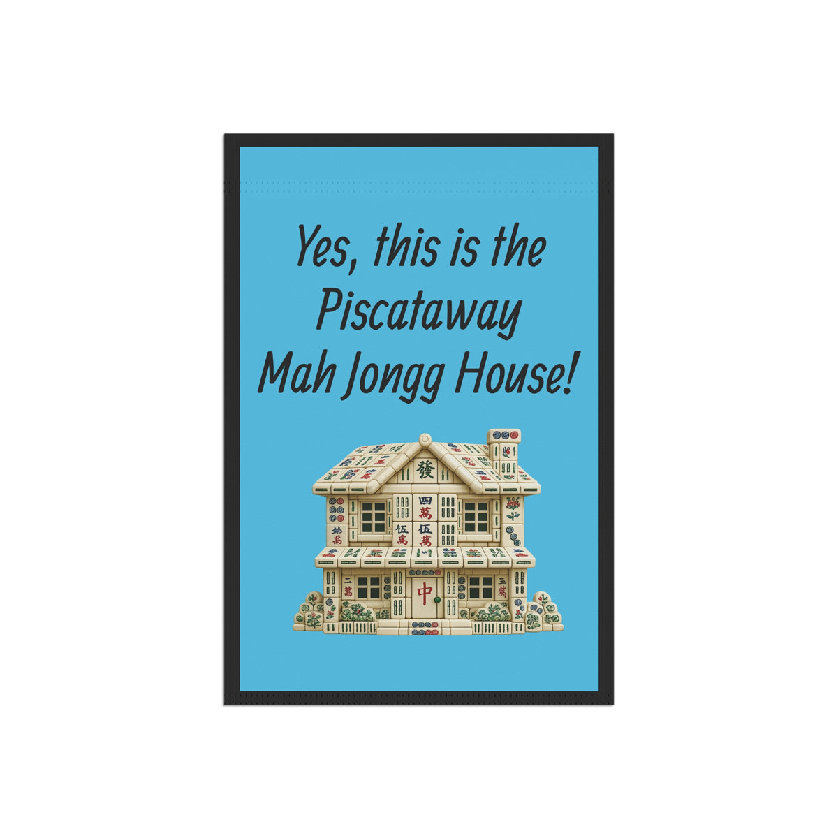 Mah Jongg :"Yes, This Is the Piscataway Mah Jongg House!" Blue Mah Jongg Flag