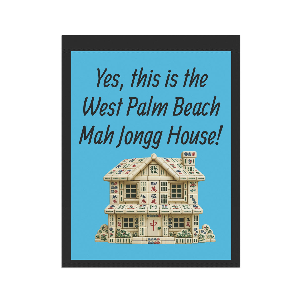 Mah Jongg :"Yes, This Is the West Palm Beach Mah Jongg House!" Blue Mah Jongg Flag