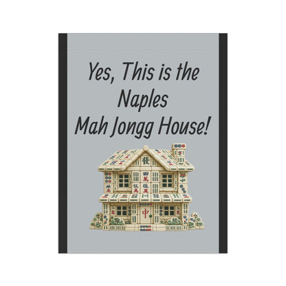 Mah Jongg Flag: "Yes, This Is the Naples Mah Jongg House!"-  Gray Outdoor Flag