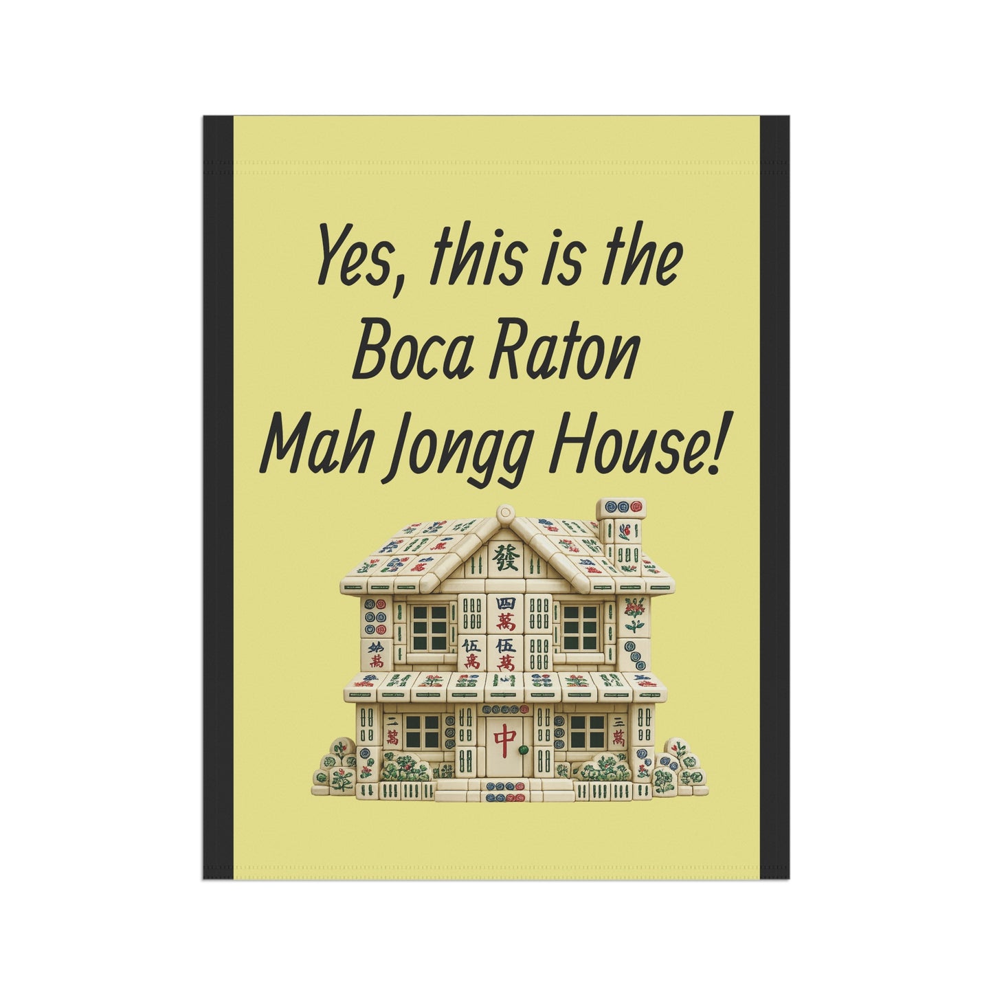 Mah Jongg:"Yes, This Is the Boca Raton Mah Jongg House!" Yellow Mah Jongg Flag