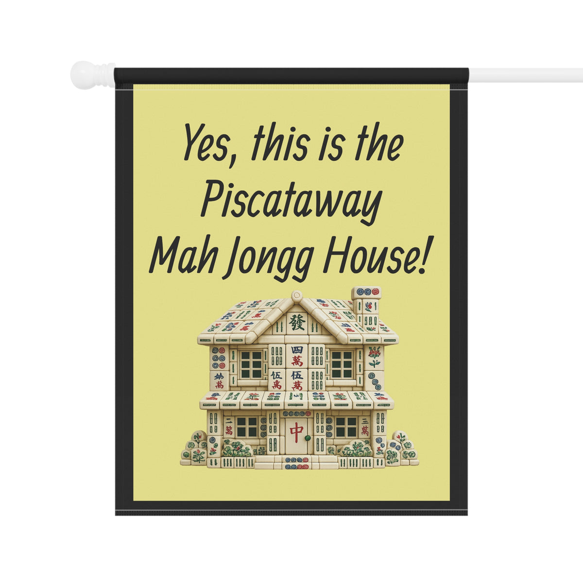 Mah Jongg:"Yes, This Is the Piscataway Mah Jongg House!" Yellow Mah Jongg Flag