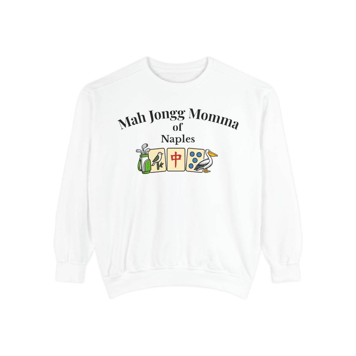 Mah Jongg Momma of Naples Crewneck Sweatshirt - Mahjong Tournament Sweatshirt
