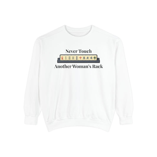 Mah Jongg "Never Touch Another Women's Rack Sweatshirt