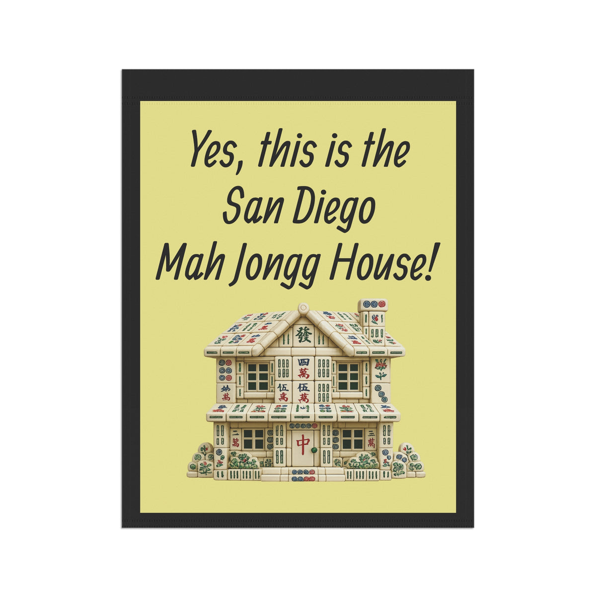 Mah Jongg:"Yes, This Is the San Diego Mah Jongg House!" Yellow Mah Jongg Flag
