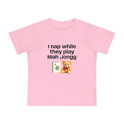 I Nap While They Play Mah Jongg T-Shirt - Cute Mahjong Infant Tee