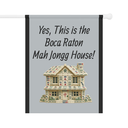 Mah Jongg Flag: "Yes, This Is the Boca Raton Mah Jongg House!"-  Gray Outdoor Flag