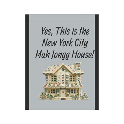 Mah Jongg Flag: "Yes, This Is the New York City Mah Jongg House!"- Outdoor Flag