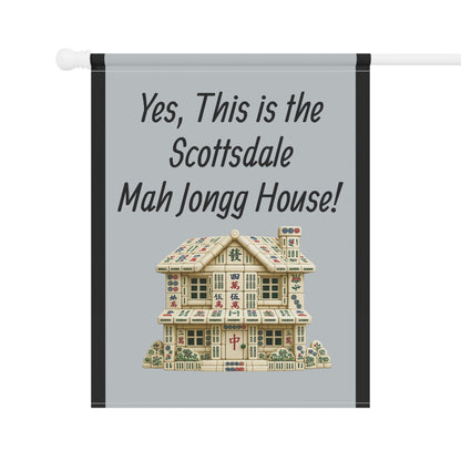 Mah Jongg Flag: "Yes, This Is the Scottsdale Mah Jongg House!"-  Gray Outdoor Flag