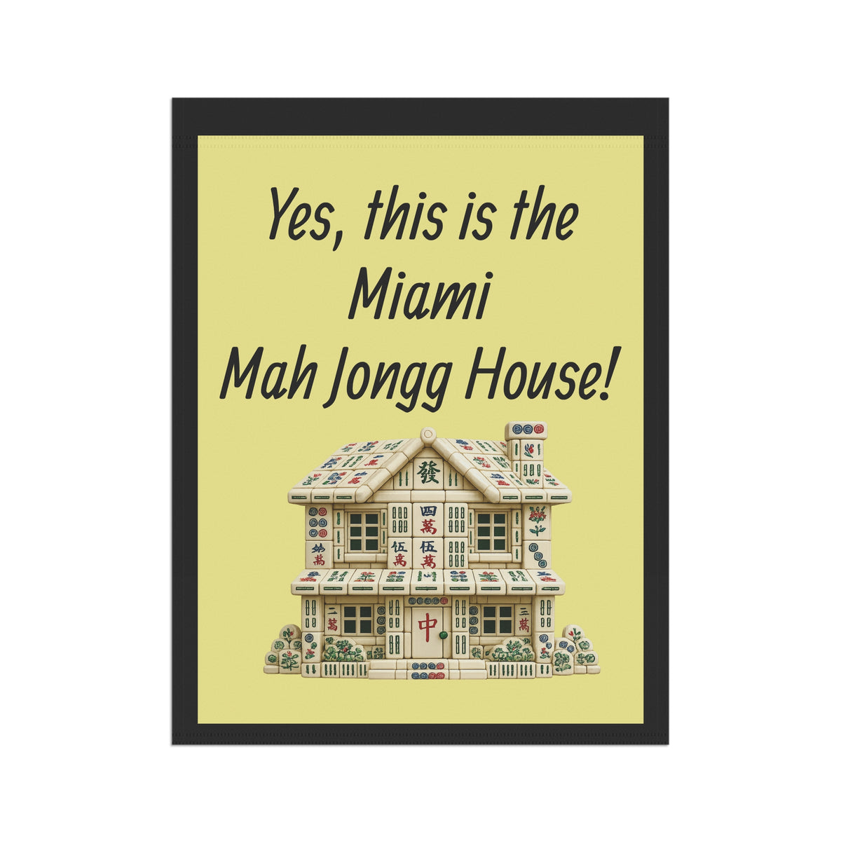 Mah Jongg:"Yes, This Is the Miami Mah Jongg House!" Yellow Mah Jongg Flag