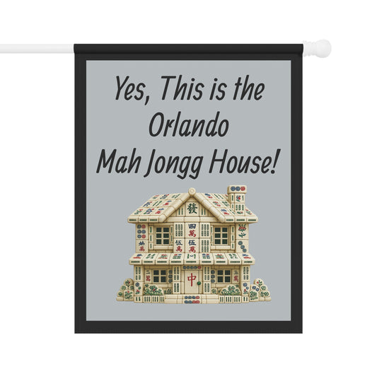 Mah Jongg Flag: "Yes, This Is the Orlando Mah Jongg House!"-  Gray Outdoor Flag