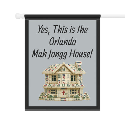 Mah Jongg Flag: "Yes, This Is the Orlando Mah Jongg House!"-  Gray Outdoor Flag