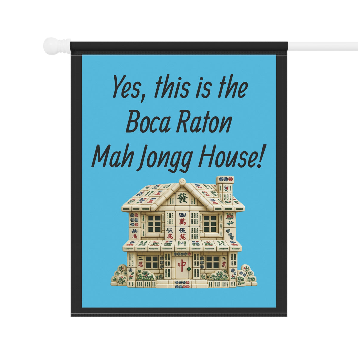 Mah Jongg :"Yes, This Is the Boca Raton Mah Jongg House!" Blue Mah Jongg Flag