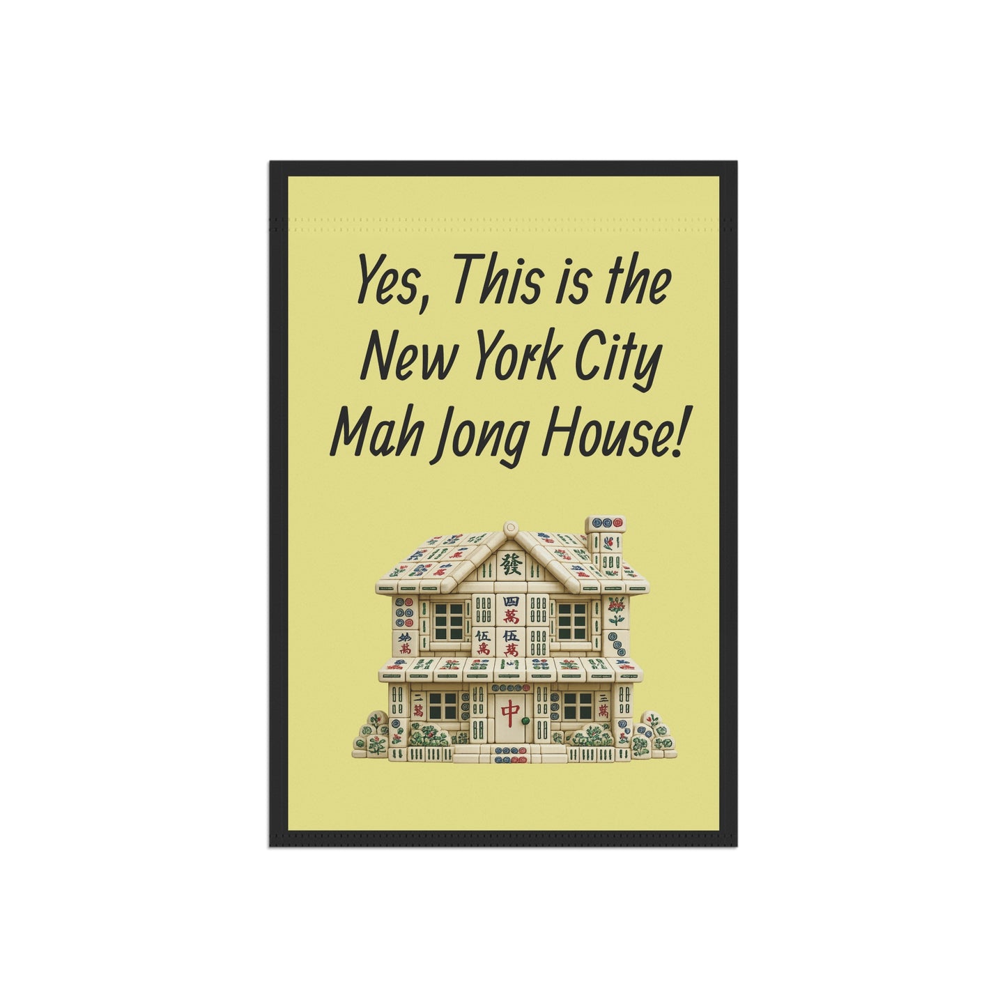 Mah Jongg:"Yes, This Is the New York City Mah Jongg House!" Yellow Mah Jongg Flag