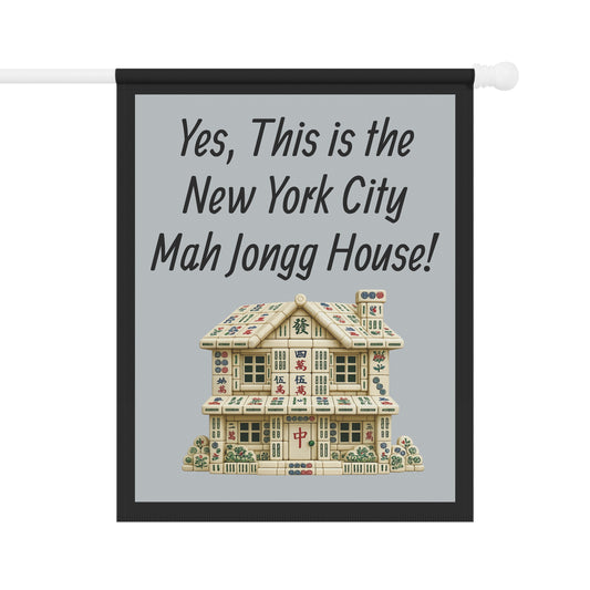 Mah Jongg Flag: "Yes, This Is the New York City Mah Jongg House!"-  Gray Outdoor Flag
