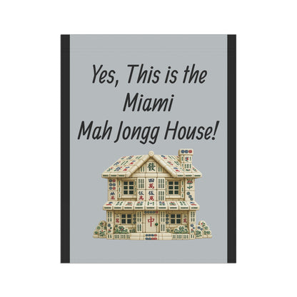 Mah Jongg Flag: "Yes, This Is the Miami Mah Jongg House!"-  Gray Outdoor Flag