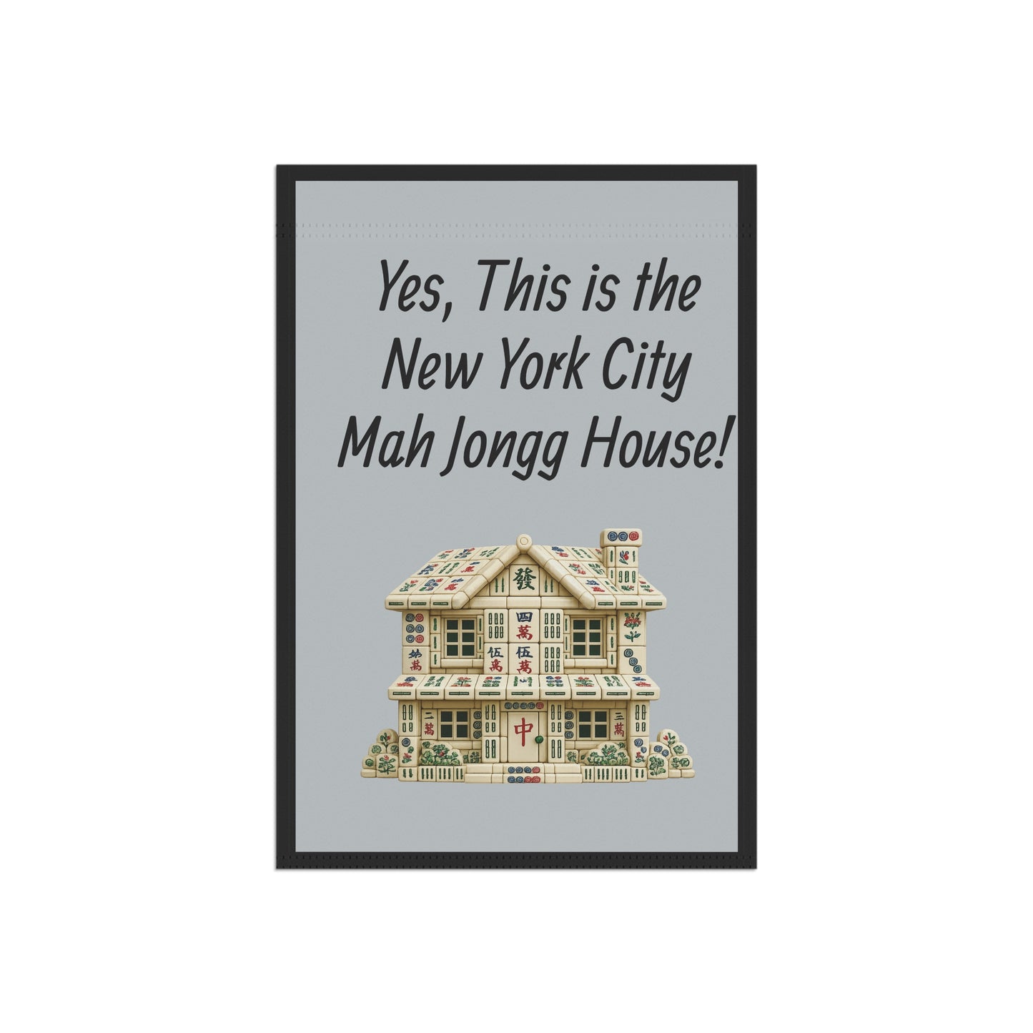 Mah Jongg Flag: "Yes, This Is the New York City Mah Jongg House!"- Outdoor Flag
