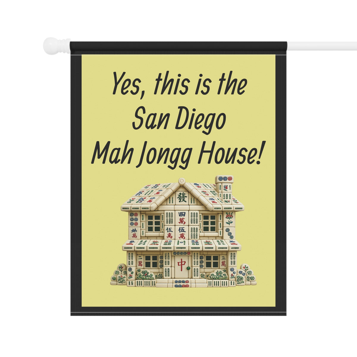 Mah Jongg:"Yes, This Is the San Diego Mah Jongg House!" Yellow Mah Jongg Flag