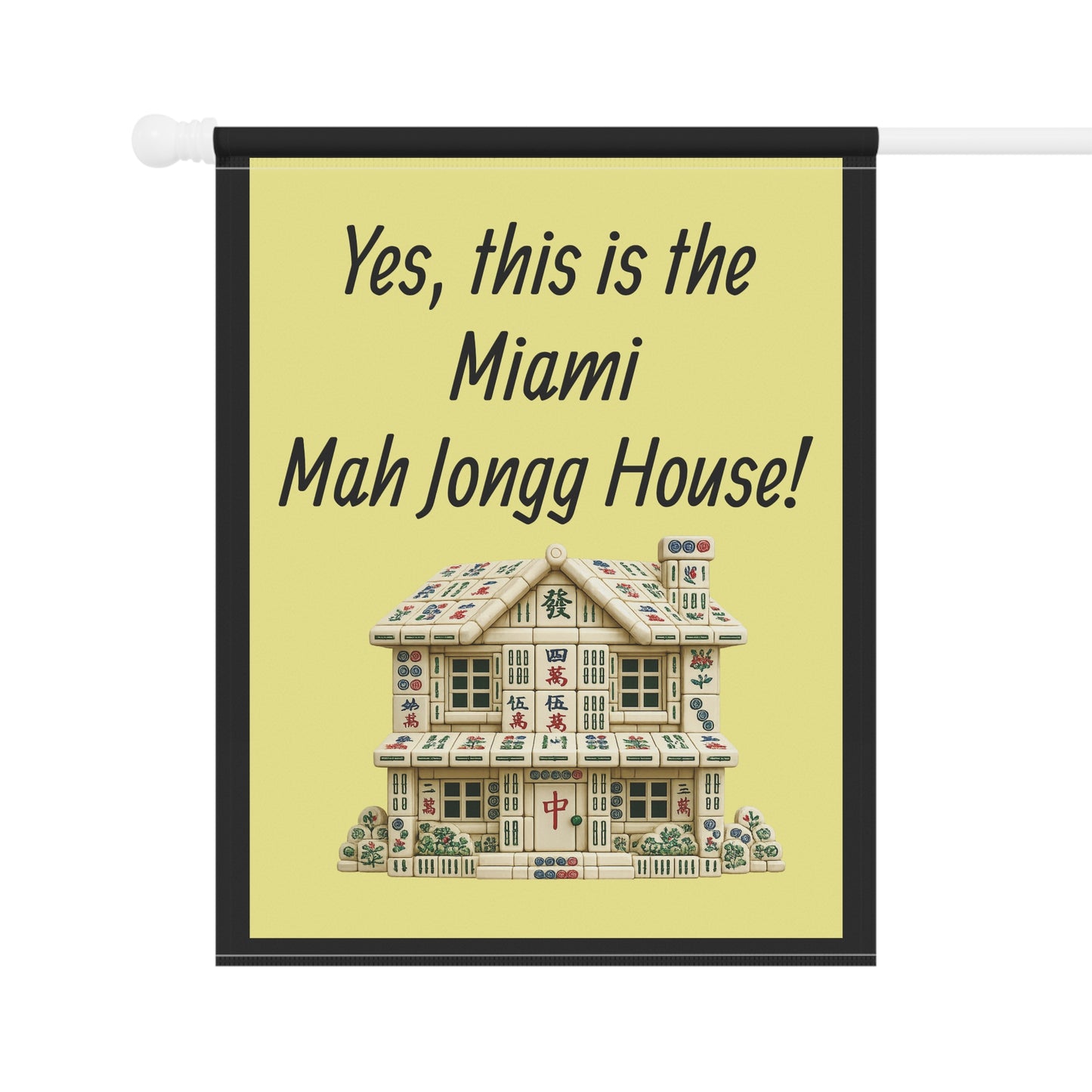 City Mah Jongg:"Yes, This Is the Mah Jongg House!" Yellow Mah Jongg Flag