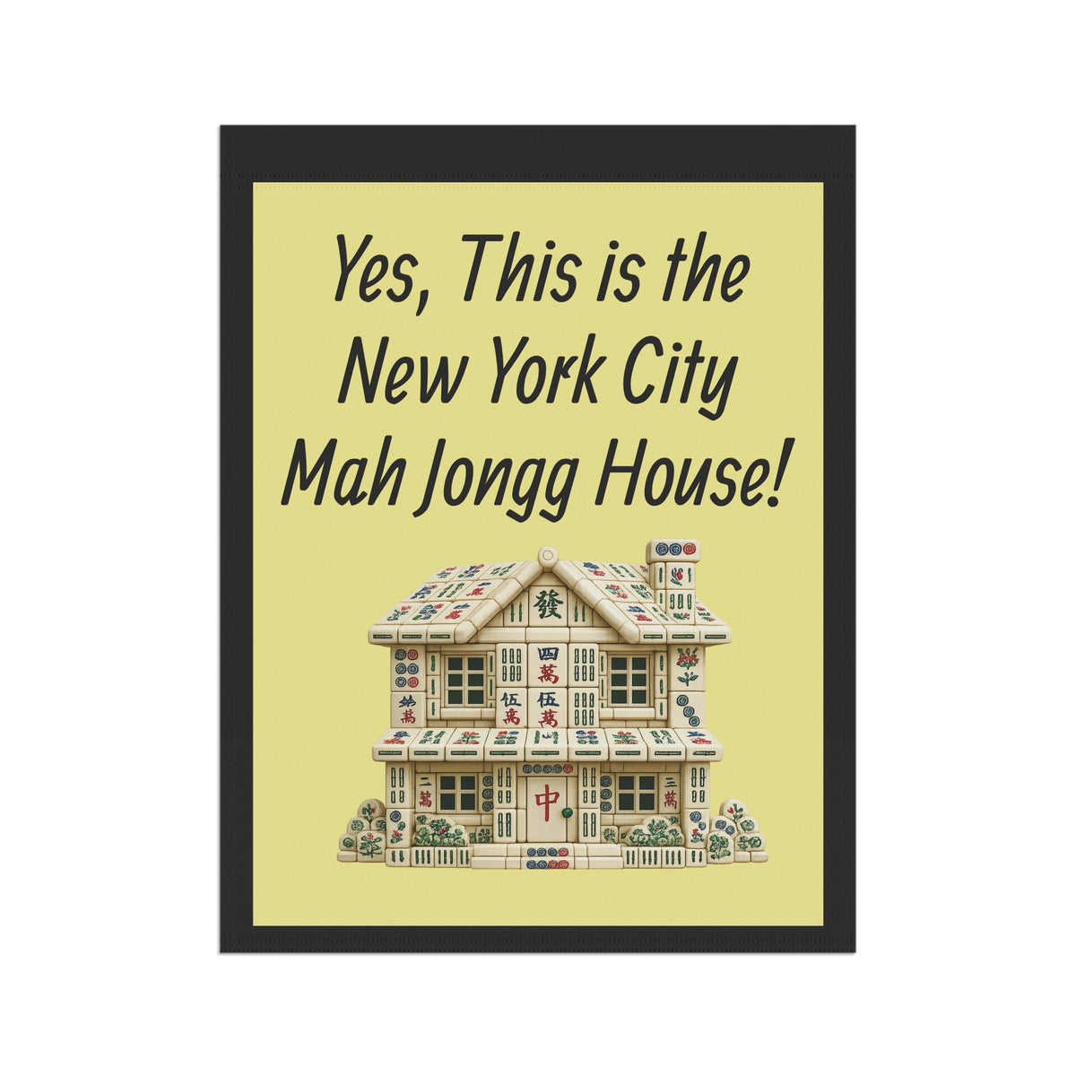 Mah Jongg:"Yes, This Is the New York City Mah Jongg House!" Yellow Mah Jongg Flag