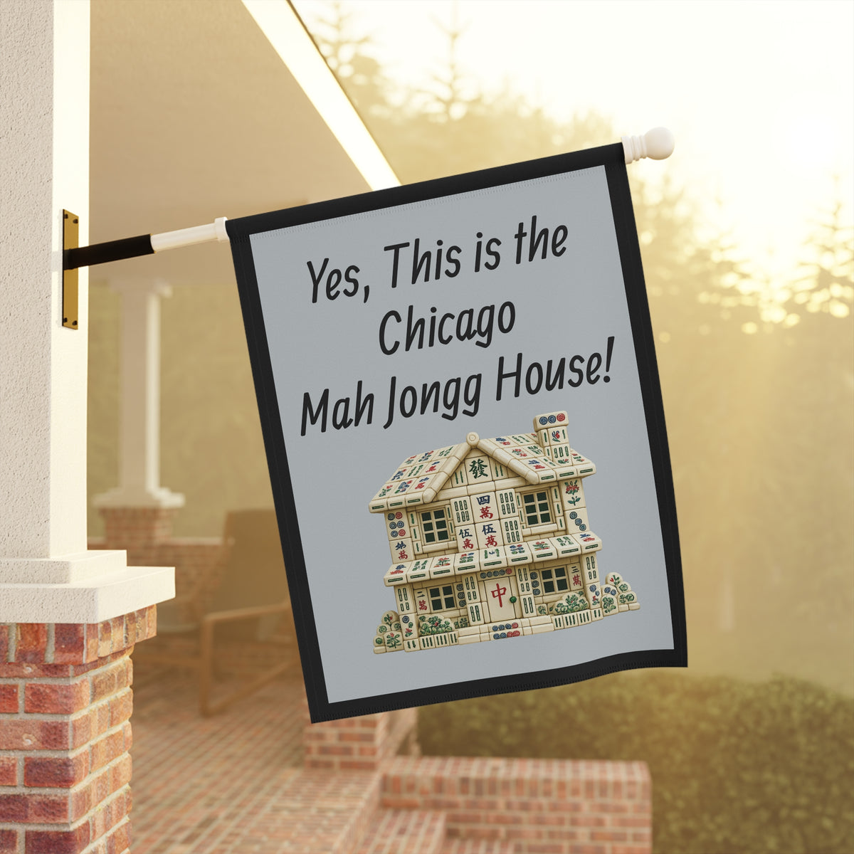 Mah Jongg Flag: "Yes, This Is the Chicago Mah Jongg House!"-  Gray Outdoor Flag