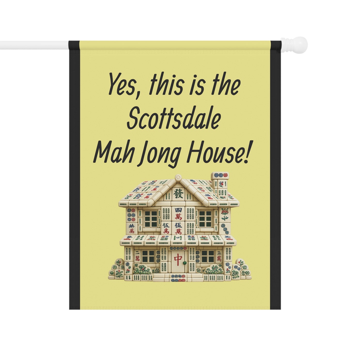 Mah Jongg: "Yes, This Is the Scottsdale Mah Jongg House!" Yellow Mah Jongg Flag