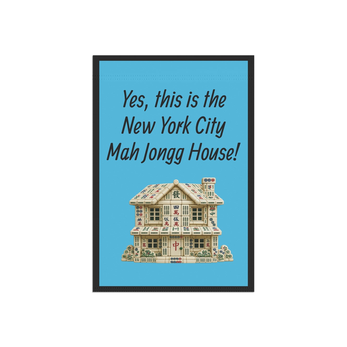 Mah Jongg :"Yes, This Is the New York City Mah Jongg House!" Blue Mah Jongg Flag