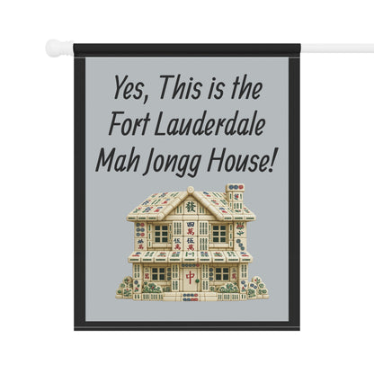 Mah Jongg Flag: "Yes, This Is the Fort Lauderdale Mah Jongg House!"-  Gray Outdoor Flag
