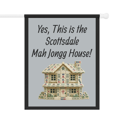 Mah Jongg Flag: "Yes, This Is the Scottsdale Mah Jongg House!"-  Gray Outdoor Flag