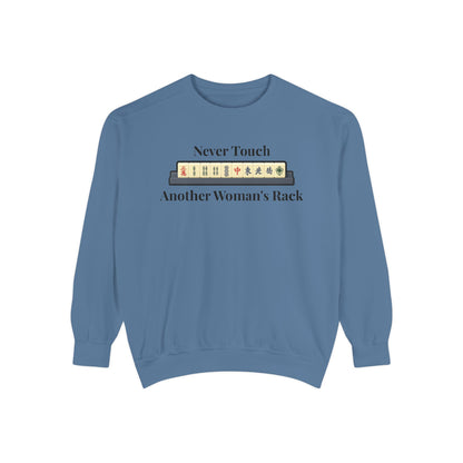 Mah Jongg "Never Touch Another Women's Rack Sweatshirt