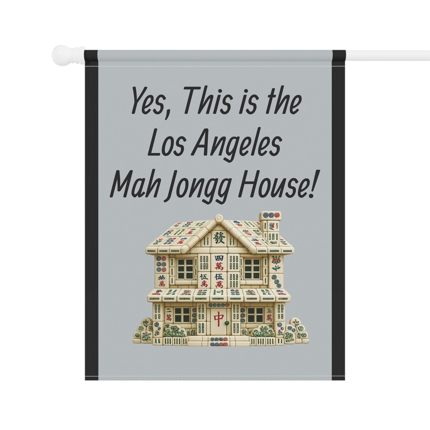 Mah Jongg Flag: "Yes, This Is the Los Angeles Mah Jongg House!"-  Gray Outdoor Flag