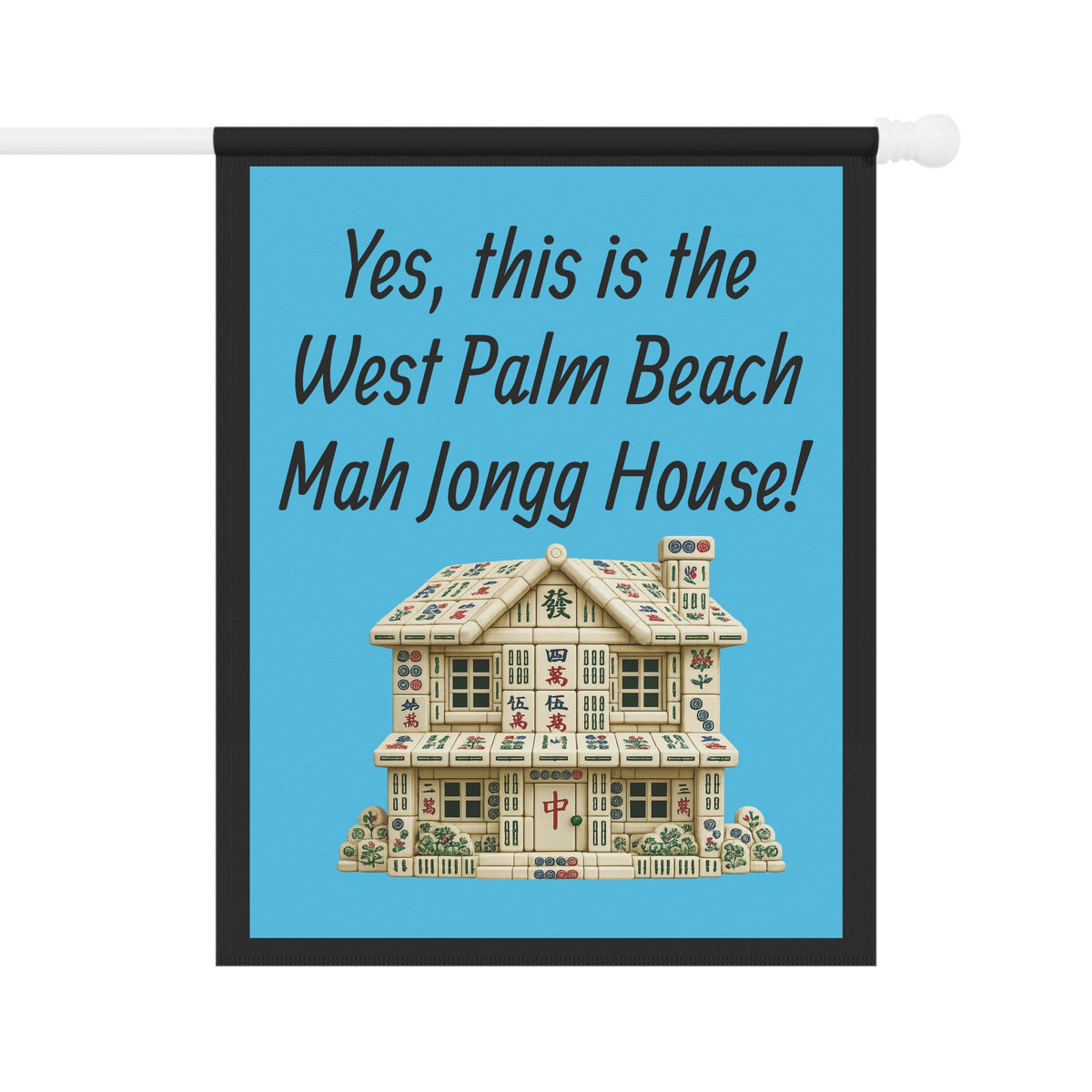 Mah Jongg :"Yes, This Is the West Palm Beach Mah Jongg House!" Blue Mah Jongg Flag