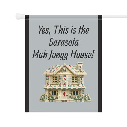 Mah Jongg Flag: "Yes, This Is the Sarasota Mah Jongg House!"-  Gray Outdoor Flag